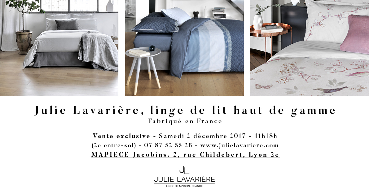 Vente excusive Julie Lavarière, linge de lit haut de gamme, à Lyon le 2 décembre 2017